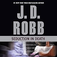 Seduction in Death: In Death, Book 13 Seduction in Death: In Death, Book 13 Audible Audiobook Kindle Mass Market Paperback Paperback Hardcover Audio CD