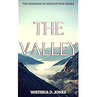 The Valley: The Horrors of Redemption Series The Valley: The Horrors of Redemption Series Kindle