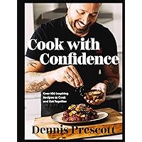 Cook with Confidence: Over 100 Inspiring Recipes to Cook and Eat Together Cook with Confidence: Over 100 Inspiring Recipes to Cook and Eat Together Hardcover Kindle
