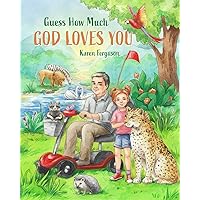 Guess How Much God Loves You Guess How Much God Loves You Kindle Hardcover Paperback