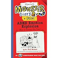 Marvin's Monster Diary 2 (+ Lyssa): ADHD Emotion Explosion (But I Triumph, Big Time), An ST4 Mindfulness Book for Kids (Volume 4) (Monster Diaries) Marvin's Monster Diary 2 (+ Lyssa): ADHD Emotion Explosion (But I Triumph, Big Time), An ST4 Mindfulness Book for Kids (Volume 4) (Monster Diaries) Paperback Kindle Audible Audiobook