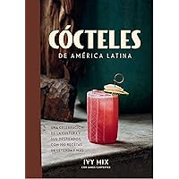 Cócteles de América Latina / Spirits of Latin America (Spanish Edition) Cócteles de América Latina / Spirits of Latin America (Spanish Edition) Paperback Kindle