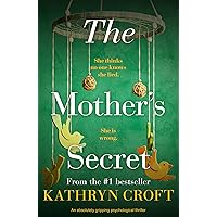 The Mother's Secret: An absolutely gripping psychological thriller The Mother's Secret: An absolutely gripping psychological thriller Kindle Paperback Audible Audiobook