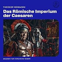 Das Römische Imperium der Caesaren Das Römische Imperium der Caesaren Audible Audiobook Hardcover Kindle Paperback