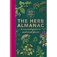 The Herb Almanac: A seasonal guide to medicinal plants The Herb Almanac: A seasonal guide to medicinal plants Hardcover Kindle