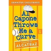 Al Capone Throws Me a Curve (Tales from Alcatraz) Al Capone Throws Me a Curve (Tales from Alcatraz) Paperback Audible Audiobook Kindle Hardcover Preloaded Digital Audio Player
