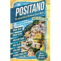 Positano The Amalfi Coast Cookbook: Travel Guide Positano The Amalfi Coast Cookbook: Travel Guide Paperback Kindle
