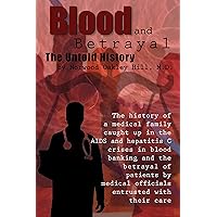 Blood and Betrayal: The Untold History Blood and Betrayal: The Untold History Kindle Hardcover Paperback