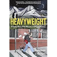 Heavyweight: A Family Story of the Holocaust, Empire, and Memory Heavyweight: A Family Story of the Holocaust, Empire, and Memory Paperback Kindle
