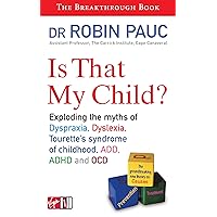 The Learning Disability Myth - UK Ediiton: Understanding and Overcoming Your Child's Diagnosis of Dyspraxia, Dyslexia, Tourette's Syndrome of Childhood, ADD, ADHD or OCD The Learning Disability Myth - UK Ediiton: Understanding and Overcoming Your Child's Diagnosis of Dyspraxia, Dyslexia, Tourette's Syndrome of Childhood, ADD, ADHD or OCD Paperback Kindle