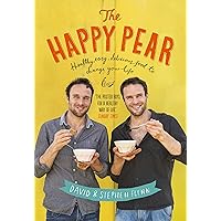 The Happy Pear: Healthy, Easy, Delicious Food to Change Your Life The Happy Pear: Healthy, Easy, Delicious Food to Change Your Life Hardcover Kindle