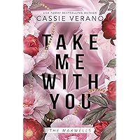 Take Me With You (The Maxwells Book 1) Take Me With You (The Maxwells Book 1) Kindle Paperback