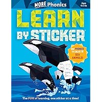 Learn by Sticker: More Phonics: Use Phonics to Create 10 Sea Animals! (Learn by Sticker, 3) Learn by Sticker: More Phonics: Use Phonics to Create 10 Sea Animals! (Learn by Sticker, 3) Paperback