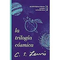 La trilogía cósmica (Spanish Edition) La trilogía cósmica (Spanish Edition) Kindle Paperback