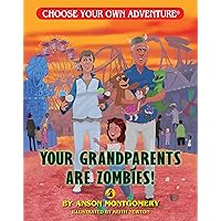 Your Grandparents Are Zombies! (Choose Your Own Adventure - Dragonlark)