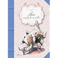 Alice au pays des merveilles (Mes grands classiques) (French Edition) Alice au pays des merveilles (Mes grands classiques) (French Edition) Kindle Hardcover Paperback