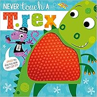 Never Touch a T. rex! Never Touch a T. rex! Paperback Hardcover