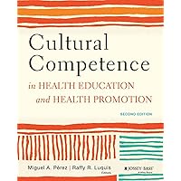 Cultural Competence in Health Education and Health Promotion Cultural Competence in Health Education and Health Promotion Paperback Kindle