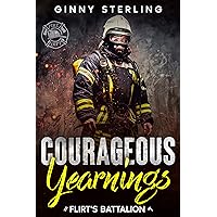 Courageous Yearnings: A Protect & Rescue Firefighter Romance (Flirt's Battalion) Courageous Yearnings: A Protect & Rescue Firefighter Romance (Flirt's Battalion) Kindle Paperback Audible Audiobook