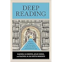 Deep Reading: Practices to Subvert the Vices of Our Distracted, Hostile, and Consumeristic Age Deep Reading: Practices to Subvert the Vices of Our Distracted, Hostile, and Consumeristic Age Paperback Kindle Hardcover Audio CD