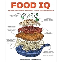 Food IQ: 100 Questions, Answers, and Recipes to Raise Your Cooking Smarts Food IQ: 100 Questions, Answers, and Recipes to Raise Your Cooking Smarts Hardcover Kindle Spiral-bound Audio CD