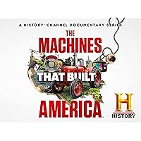 The Machines That Built America Season 1