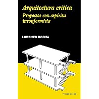 Arquitectura crítica: Proyectos con espíritu inconformista (Noema) (Spanish Edition) Arquitectura crítica: Proyectos con espíritu inconformista (Noema) (Spanish Edition) Kindle Paperback