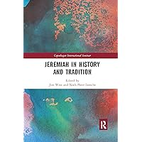 Jeremiah in History and Tradition (Copenhagen International Seminar) Jeremiah in History and Tradition (Copenhagen International Seminar) Paperback Kindle Hardcover