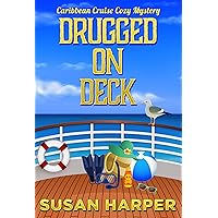 Drugged on Deck (Caribbean Cruise Cozy Mystery Book 1) Drugged on Deck (Caribbean Cruise Cozy Mystery Book 1) Kindle