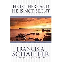 He Is There and He Is Not Silent He Is There and He Is Not Silent Paperback Kindle Audible Audiobook Hardcover Audio CD