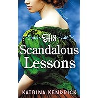 His Scandalous Lessons (Private Arrangements) His Scandalous Lessons (Private Arrangements) Kindle Audible Audiobook Paperback Audio CD