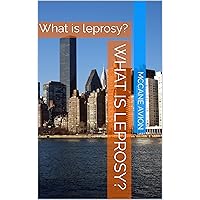 What is leprosy?: What is leprosy?