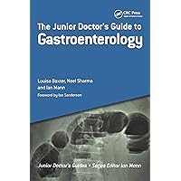 The Junior Doctor's Guide to Gastroenterology (Junior Doctor's Guides) The Junior Doctor's Guide to Gastroenterology (Junior Doctor's Guides) Kindle Paperback