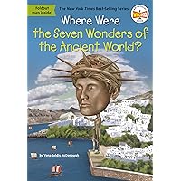 Where Were the Seven Wonders of the Ancient World? (Where Is?) Where Were the Seven Wonders of the Ancient World? (Where Is?) Paperback Kindle Hardcover