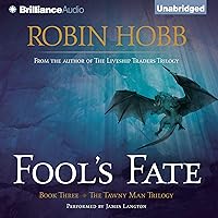 Fool's Fate: The Tawny Man Trilogy, Book 3 Fool's Fate: The Tawny Man Trilogy, Book 3 Audible Audiobook Kindle Paperback Mass Market Paperback Hardcover Audio CD