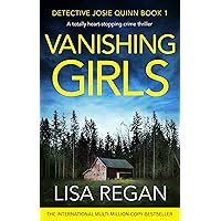 Vanishing Girls: A totally heart-stopping crime thriller (Detective Josie Quinn Book 1)