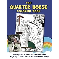 The Quarter Horse Coloring Book (Real Horses Coloring Book Series, Book 2)