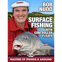 Surface Fishing with Controller Floats - Bob Nudd (Masters of Fishing & Angling)