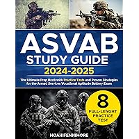 ASVAB Study Guide: The Most Updated Guide to Passing the Exam at First Attempt | Includes 8 Full Tests, 1600 Questions with Detailed Answers & Insider Proven Strategies ASVAB Study Guide: The Most Updated Guide to Passing the Exam at First Attempt | Includes 8 Full Tests, 1600 Questions with Detailed Answers & Insider Proven Strategies Kindle Hardcover Paperback