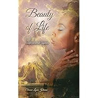 Beauty of Life: 101 Inspirational Quotes Beauty of Life: 101 Inspirational Quotes Kindle Paperback