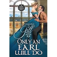Only an Earl Will Do (To Marry a Rogue Book 1)