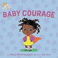 Baby Courage (Baby Virtues) Baby Courage (Baby Virtues) Board book