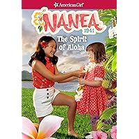 Nanea: The Spirit of Aloha (American Girl® Historical Characters) Nanea: The Spirit of Aloha (American Girl® Historical Characters) Paperback Audible Audiobook