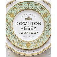 The Official Downton Abbey Cookbook (Downton Abbey Cookery) The Official Downton Abbey Cookbook (Downton Abbey Cookery) Hardcover Kindle