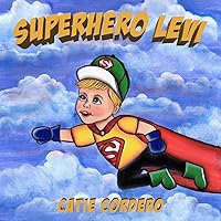 Superhero Levi: A Superhero With Special Needs