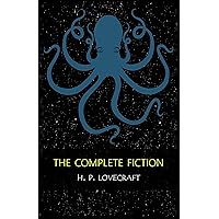 H.P. Lovecraft: The Complete Fiction H.P. Lovecraft: The Complete Fiction Kindle Hardcover