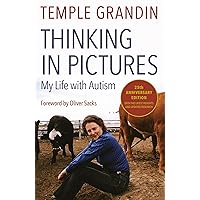 Thinking in Pictures, Expanded Edition: My Life with Autism Thinking in Pictures, Expanded Edition: My Life with Autism Paperback Audible Audiobook Kindle Hardcover Spiral-bound