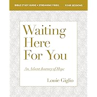 Waiting Here for You Bible Study Guide plus Streaming Video: An Advent Journey of Hope Waiting Here for You Bible Study Guide plus Streaming Video: An Advent Journey of Hope Paperback Kindle