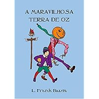 A Maravilhosa Terra de Oz (Ilustrado) (Coleção Mágico de Oz Livro 2) (Portuguese Edition)