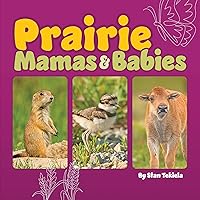 Prairie Mamas & Babies (Mamas and Babies) Prairie Mamas & Babies (Mamas and Babies) Board book Kindle